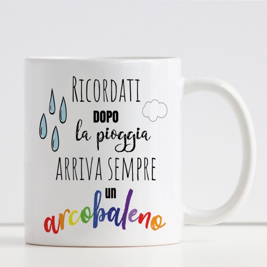 Tazza per gli amici personalizzata "Dopo la pioggia arriva sempre un arcobaleno" e nome