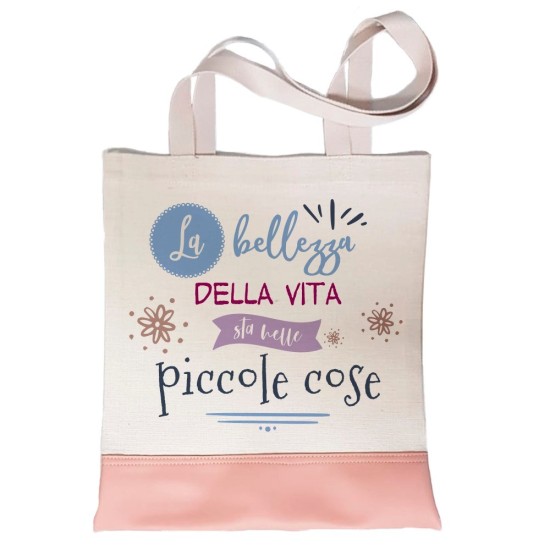 Shopper amica "La bellezza della vita sta nelle piccole cose" nome o dedica