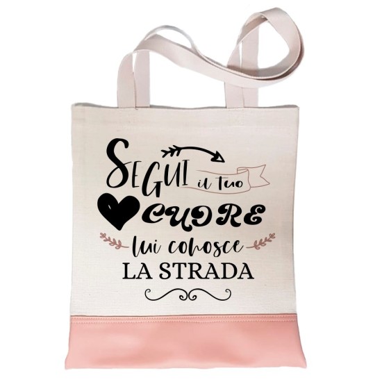 Shopper Segui il tuo cuore, lui conosce la strada con dedica o nome