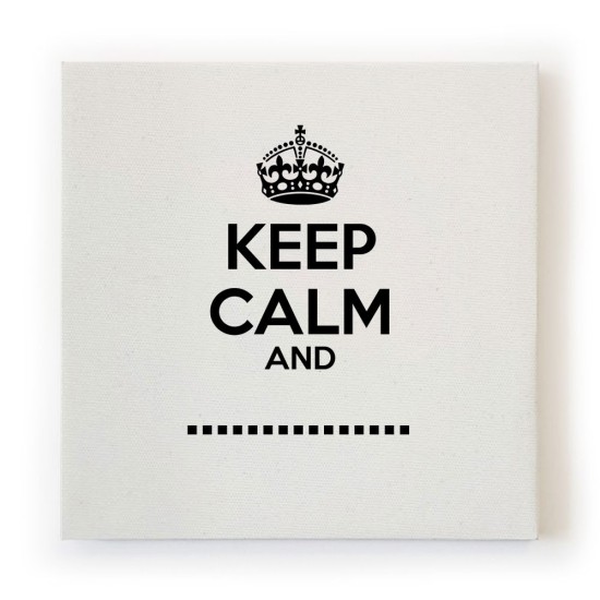 Quadro in tela canvas KEEP CALM con testo personalizzato