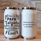 Borraccia lattina regalo per la festa del papà, per un papà tatuato e nomi dei bambini o dedica