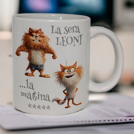 Tazza simpatica personalizzata "La sera leoni, la mattina..."