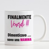 tazza personalizzata "Finalmente venerdi" per la mamma