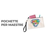 Pochette personalizzate - Regali per maestre, maestri e insegnanti
